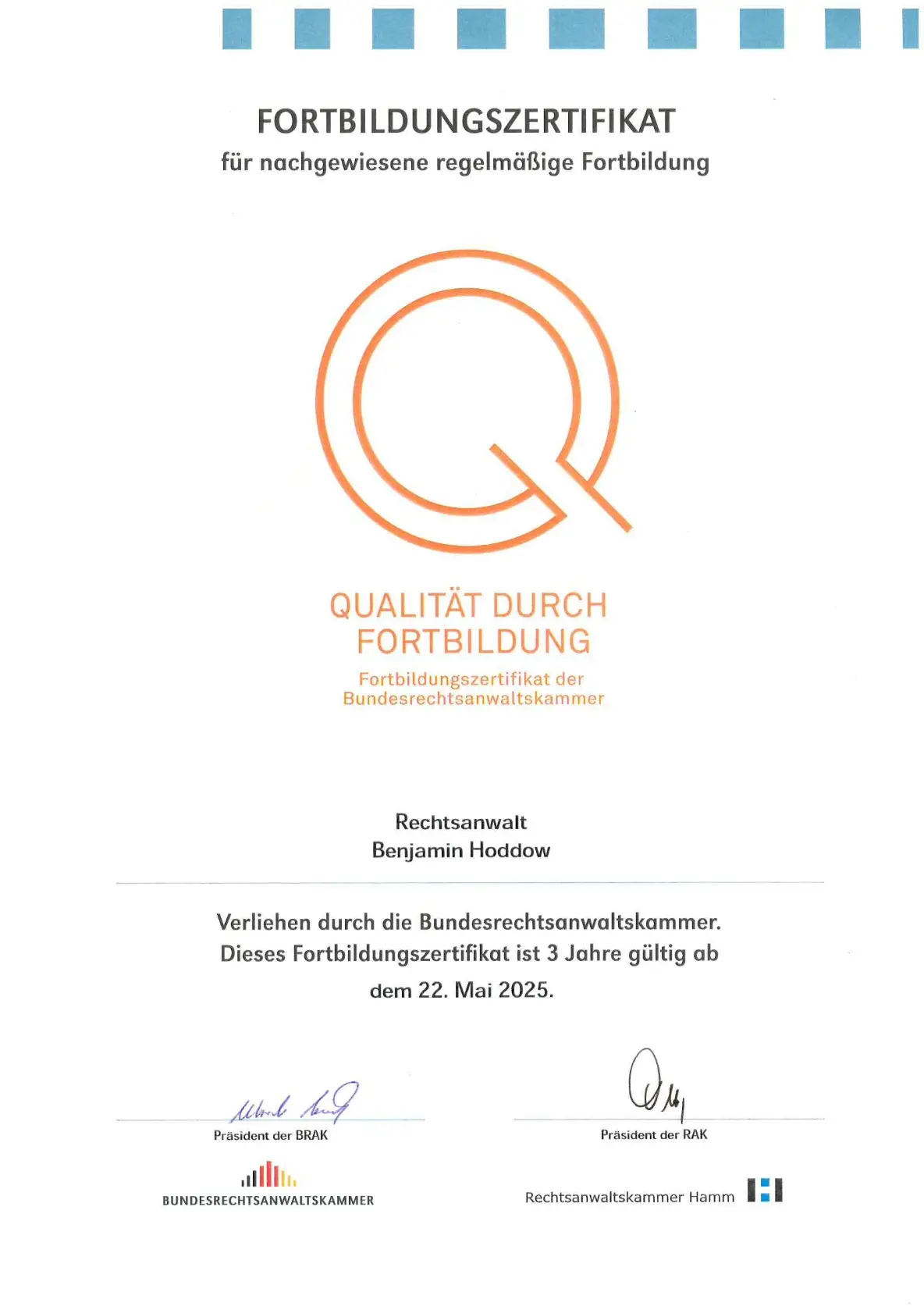 Fortbildungsnachweis-2025 Fortbildungszertifikat der Bundesrechtsanwaltskammer, ausgestellt an Rechtsanwalt Benjamin Hoddow, gültig bis 22. Mai 2025.